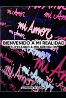 Bienvenido a mi Realidad: Superando a mis demonios 1654754935 Book Cover