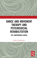 Dance Movement Therapy and Psycho-social Rehabilitation: The Sampoornata Model 1032160888 Book Cover