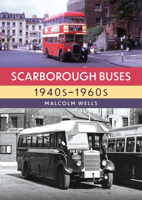 Scarborough Buses, 1940s-1960s 1398127566 Book Cover