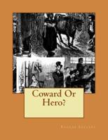 Coward or Hero? 1983917559 Book Cover