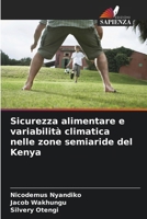 Sicurezza alimentare e variabilità climatica nelle zone semiaride del Kenya (Italian Edition) 6209923593 Book Cover