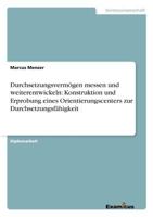 Durchsetzungsvermögen messen und weiterentwickeln: Konstruktion und Erprobung eines Orientierungscenters zur Durchsetzungsfähigkeit 3867461961 Book Cover