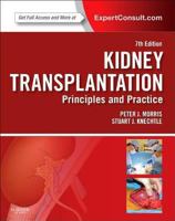 Kidney Transplantation - Principles and Practice E-Book 1455740969 Book Cover
