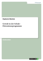 Gewalt in der Schule - Pr?ventionsprogramme 3640413628 Book Cover