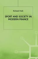 Sport and Society in Modern France 0333259513 Book Cover