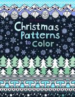 Christmas Patterns to Colour 1474926169 Book Cover