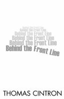 Behind the Front Line 0738824097 Book Cover