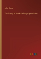 The Theory of Stock Exchange Speculation 3368810030 Book Cover