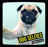 Dog Selfies 1849536457 Book Cover