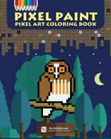 Pixel Paint: Pixel Art Coloring Book 9657679192 Book Cover