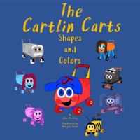 The Cartlin Carts Shapes and Colors 1954138008 Book Cover