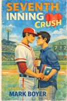 Seventh Inning Crush (Grand Slam) B0GKX8G6BP Book Cover