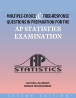Multiple Choice & Free Response Questions in Preparation for the AP Statistics Examination 1934780022 Book Cover