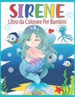 Sirene Libro da Colorare Per Bambini: Sirene da Colorare per Ragazzi e Ragazze B09DMR49DB Book Cover