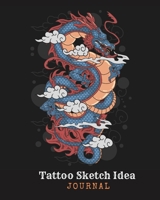 Tattoo Sketch Idea journal: A Sketch Book for Professional and Amateur Tattooists, Students or Anyone Who Loves Tattoos, is Thinking of Getting a Tattoo, or Just Wants to Practice Tattoo Ideas 1660096200 Book Cover