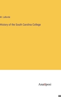 History of the South Carolina College 3382317699 Book Cover