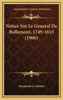 Notice Sur Le General De Bollemont, 1749-1815 (1906) 1160210705 Book Cover