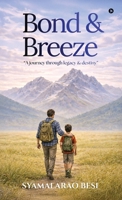 Bond and Breeze: A Journey through Legacy and Destiny B0GFVFYM29 Book Cover