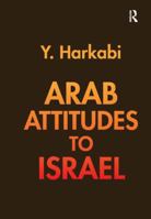 Arab attitudes to Israel 0805510273 Book Cover