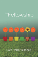 The Fellowship: a novel 0996611118 Book Cover