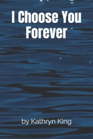 I Choose You Forever B0DSTXSGVM Book Cover