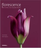 Florescence: The World's Most Beautiful Flowers 1858945348 Book Cover