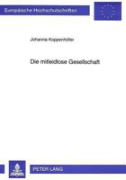 Die Mitleidlose Gesellschaft: Studien Zu Verdachtsgenese, Ausgrenzungsverhalten Und Prozeßproblematik Im Fruehneuzeitlichen Hexenprozeß in Der Alten 3631474679 Book Cover
