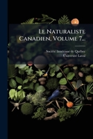 Le Naturaliste Canadien, Volume 7... (French Edition) 1024564762 Book Cover