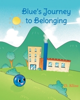 Blue's Journey to Belonging B0FRJ2F1SD Book Cover