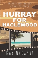 Hurray for Haolewood: Tour into Murder B0B1BWHYNR Book Cover