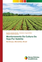 Monitoramento Da Cultura Da Soja Por Satélite: Buriticupu, Maranhão, Brasil 6205504448 Book Cover