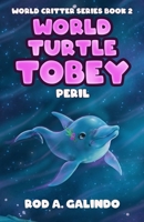 World Turtle Tobey Peril (World Critter) 1946921505 Book Cover