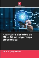 Avanços e desafios do ML e DL na segurança cibernética 6209737390 Book Cover