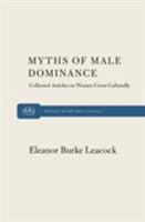 Myths of Male Dominance: Collected Articles on Women Cross-culturally 0853455384 Book Cover