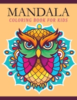 Mandala Coloring Book for Kids: Mandala Coloring Book Kids with Advancing Levels and Illustrations mandala coloring books. B08NR9TMGZ Book Cover