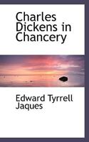 Charles Dickens in Chancery 1017575630 Book Cover
