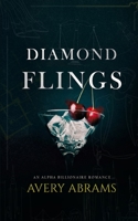 Diamond Flings: An Alpha Billionaire Romance B0DJVVY6LN Book Cover