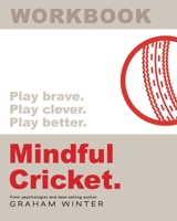 Mindful Cricket: Workbook 1922337951 Book Cover