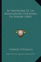 Le Pauperisme Et Les Associations Ouvrieres En Europe (1869) 1273751760 Book Cover