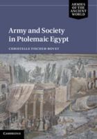 Army and Society in Ptolemaic Egypt 1108707807 Book Cover