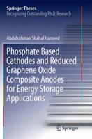 Phosphate Based Cathodes and Reduced Graphene Oxide Composite Anodes for Energy Storage Applications 9811023018 Book Cover