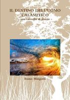 Il Destino Dell'uomo Calamitico 1291944338 Book Cover