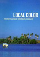 Local Color: The di Rosa Collection of Contemporary California Art 0811823768 Book Cover