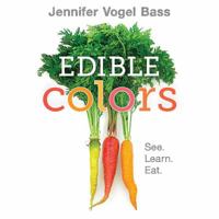 Edible Colors 1626722846 Book Cover