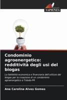 Condominio agroenergetico: redditività degli usi del biogas (Italian Edition) 6207875532 Book Cover
