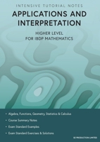Intensive Tutorial Notes - Applications and Interpretation Higher Level for IBDP Mathematics 9887545376 Book Cover