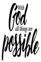 With God All Things Are Possible: 6x9 College Ruled Line Paper 150 Pages 1074104218 Book Cover