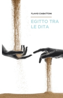 Egitto Tra Le Dita B0B289Q2GV Book Cover