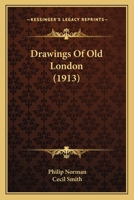 Drawings Of Old London 1104859882 Book Cover