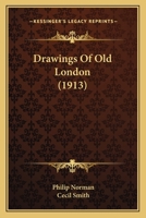 Drawings Of Old London 1104859882 Book Cover